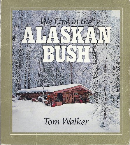 We Live in the Alaskan Bush