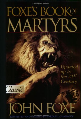 FOXE'S BOOK OF MARTYRS (UPDATED)