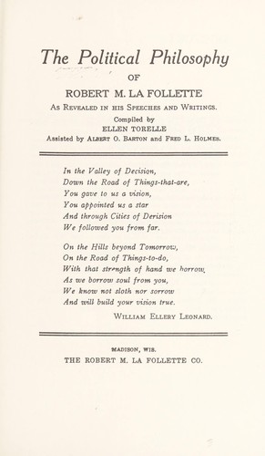 The Political Philosophy of Robert M. La Follette as Revealed in His Speeches and Writings