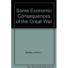 Some Economic Consequences of the Great War