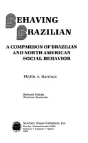 Behaving Brazilian: A Comparison Of Brazilian And North American Social Behavior