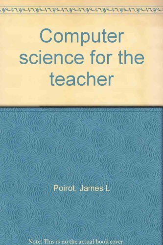 Computer Science For The Teacher