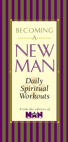 Becoming A New Man Devotional: Daily Spiritual Workouts