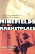 Minefields In The Marketplace: Ethical Issues Christians Face In The World Of Business