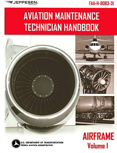 Jeppesen Aviation Maintenance Technician Handbook Airframe Volume 1 FAA-H-8083-31