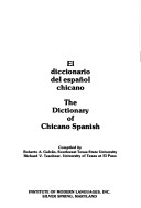 El Diccionario Del Español Chicano/The Dictionary Of Chicano Spanish