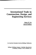 International Trade in Construction, Design, and Engineering Services