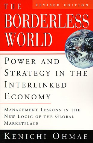 The Borderless World, Rev Ed: Power And Strategy In The Interlinked Economy