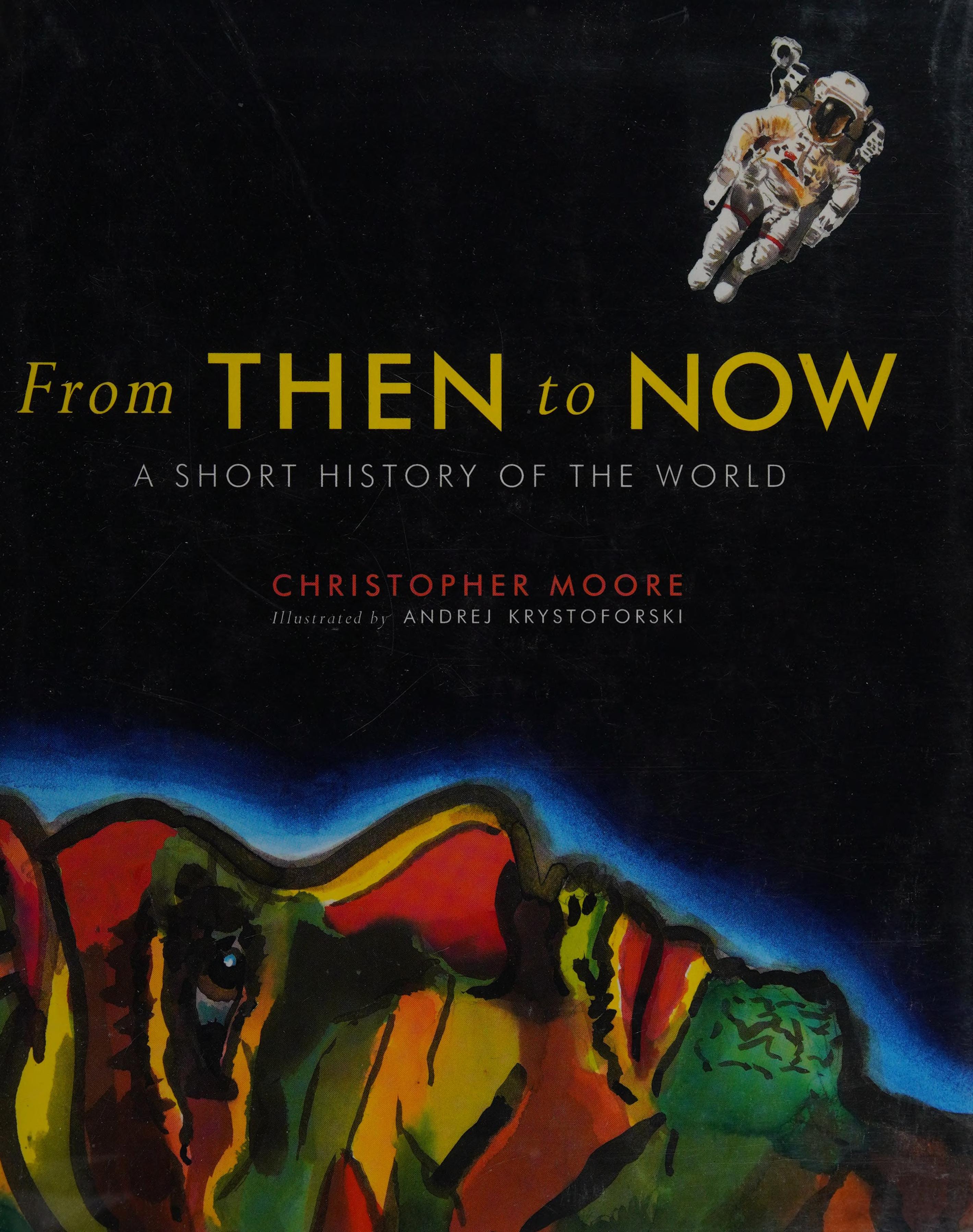 From Then To Now: A Short History Of The World (Governor General'S Literary Awards Childrens Literature (Tex)