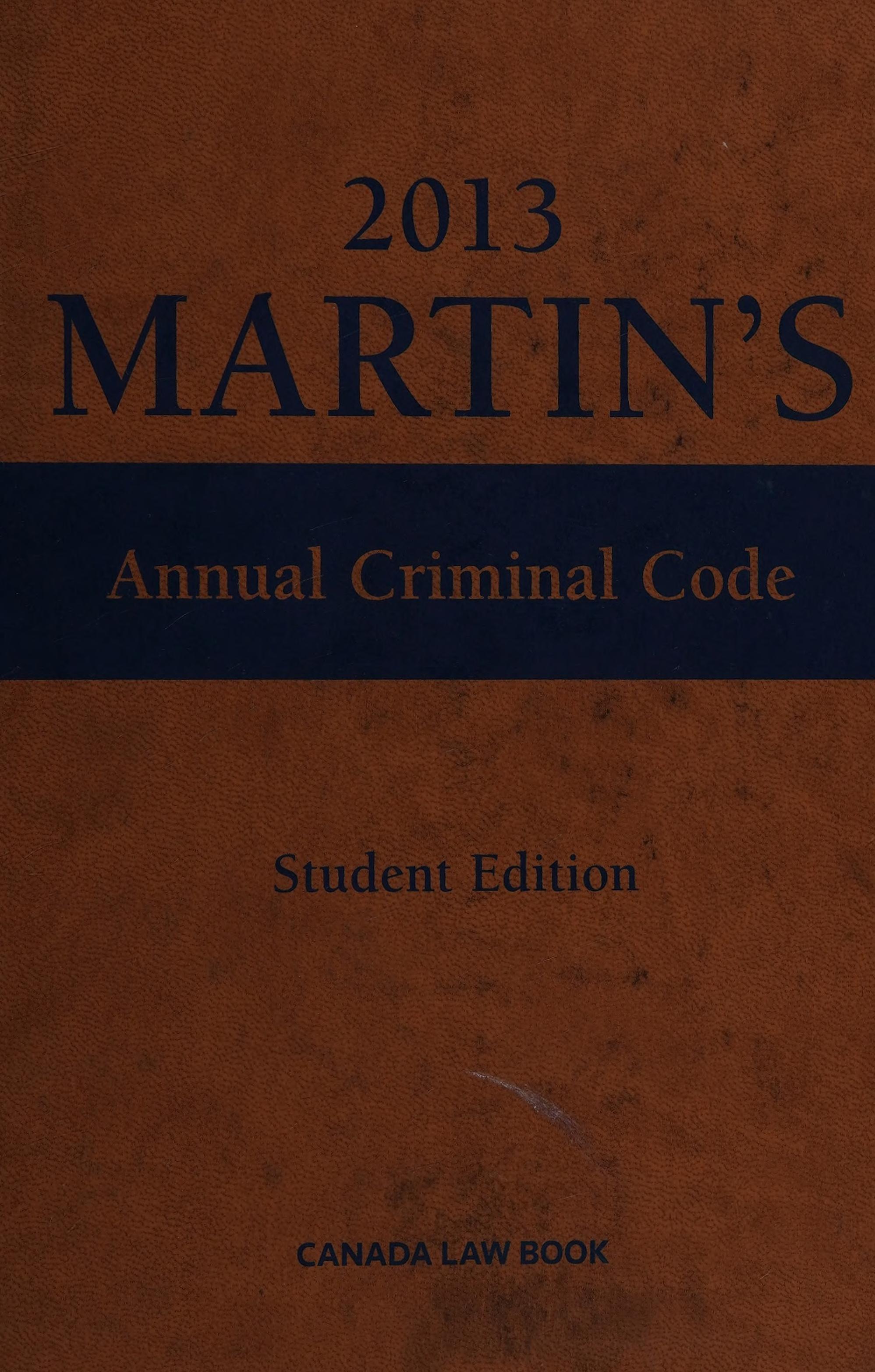 2013 Martin's Annual Criminal Code