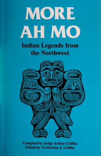 More Ah Mo Indian Legends from the Northwest