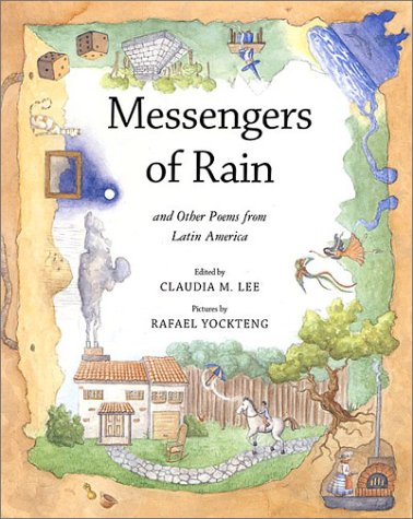 Messengers Of Rain: And Other Poems From Latin America (AMERICAS AWARD FOR CHILDREN'S AND YOUNG ADULT LITERATURE COMMENDED (AWARDS))