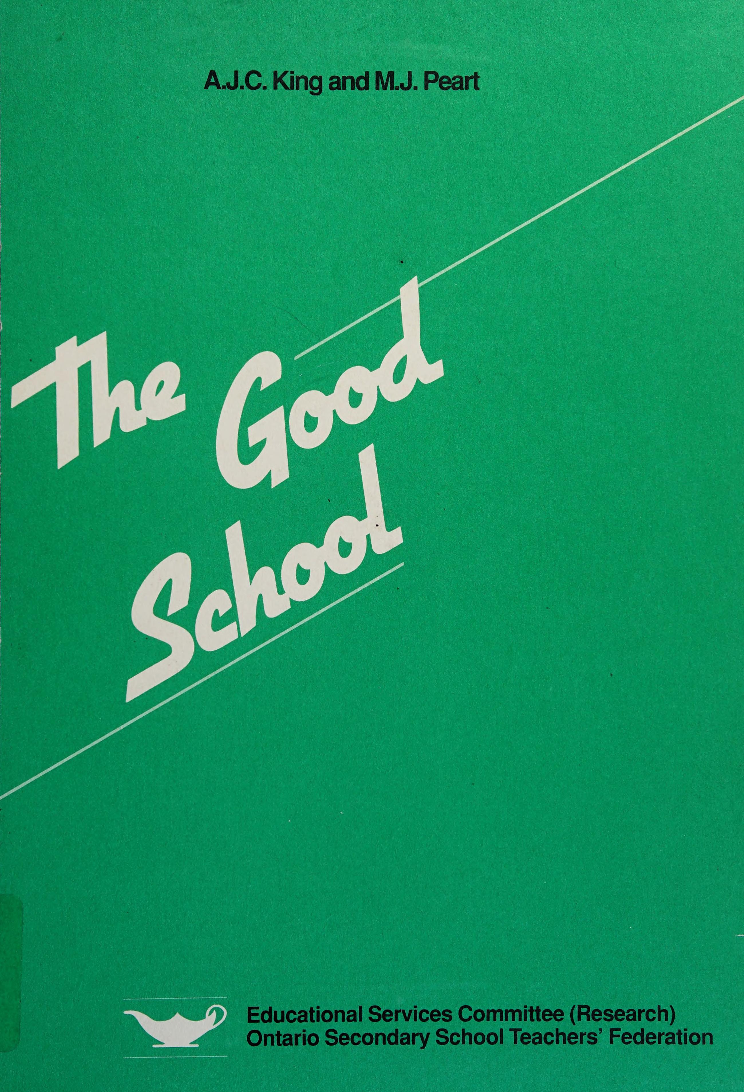 The Good School: Strategies For Making Secondary Schools Effective