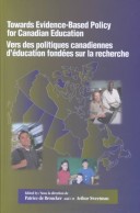 Towards Evidence Based Policy for Canadian Education Vers Des Politiques Canadiennes D Education Fondees Sur LA Recherche