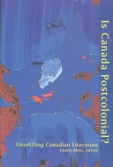 Is Canada Postcolonial?: Unsettling Canadian Literature