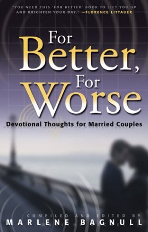 For Better, For Worse: Devotional Thoughts For Married Couples