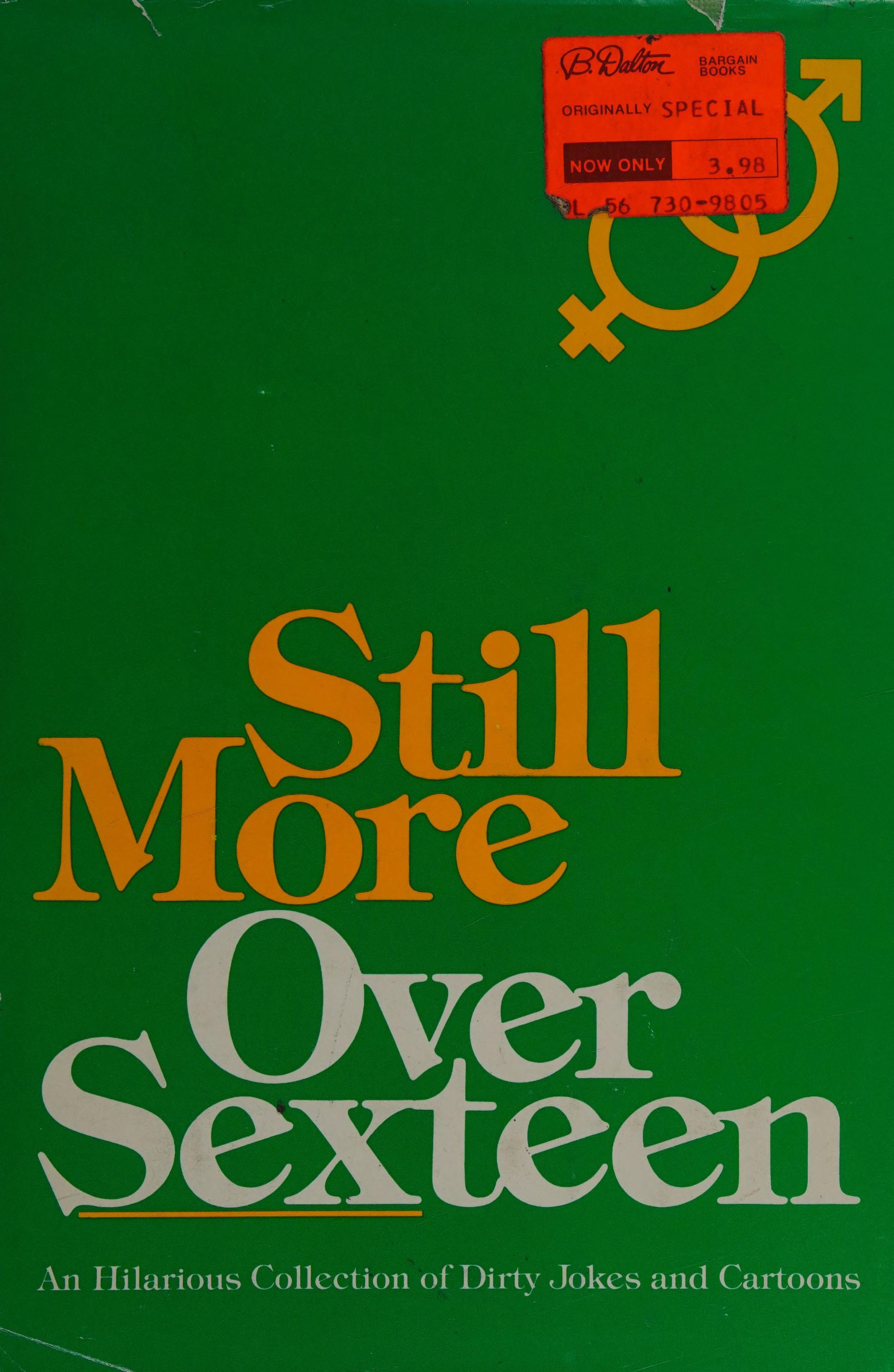 Still More Over Sexteen