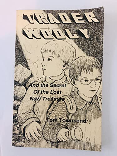 Trader Wooly & the Secret of the Lost Nazi Treasure