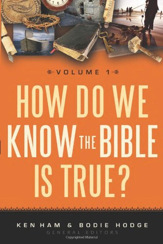 How Do We Know the Bible Is True? Volume 1