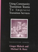 Using Community Transition Teams To Improve Transition Services