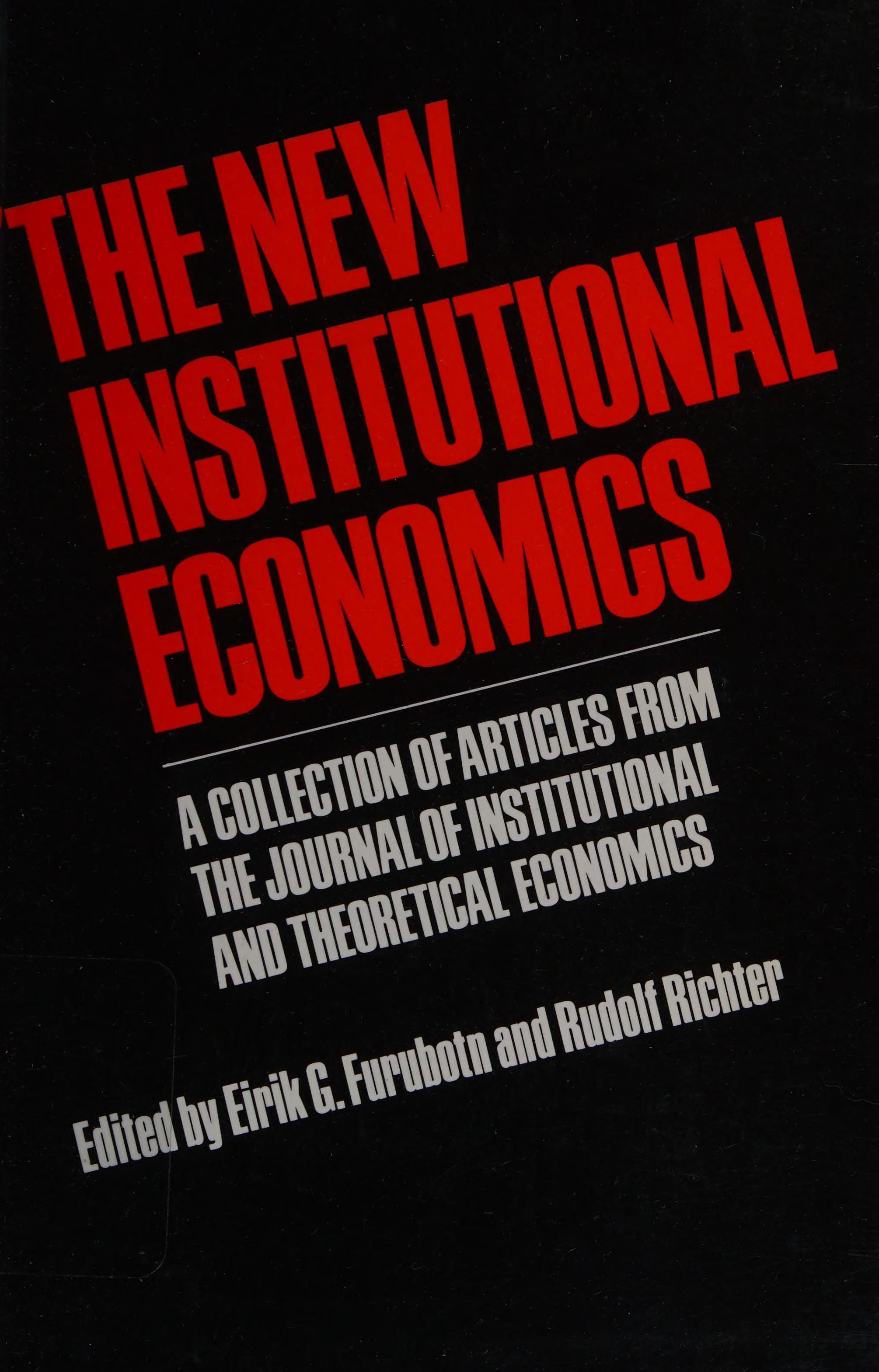The New Institutional Economics: A Collection Of Articles From The Journal Of Institutional And Theoretical Economics