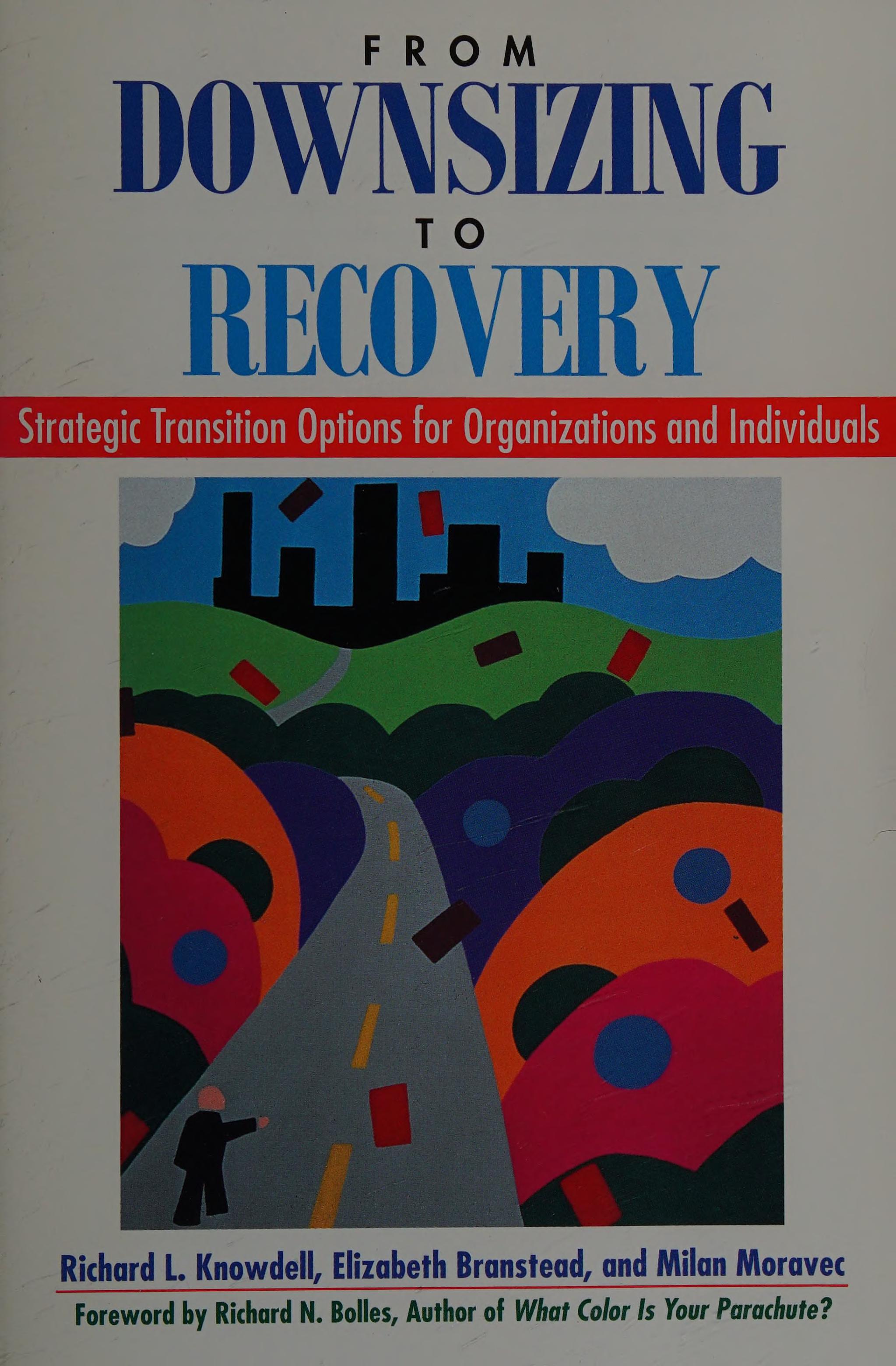 From Downsizing to Recovery