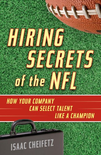 Hiring Secrets Of The NFL: How Your Company Can Select Talent Like A Champion
