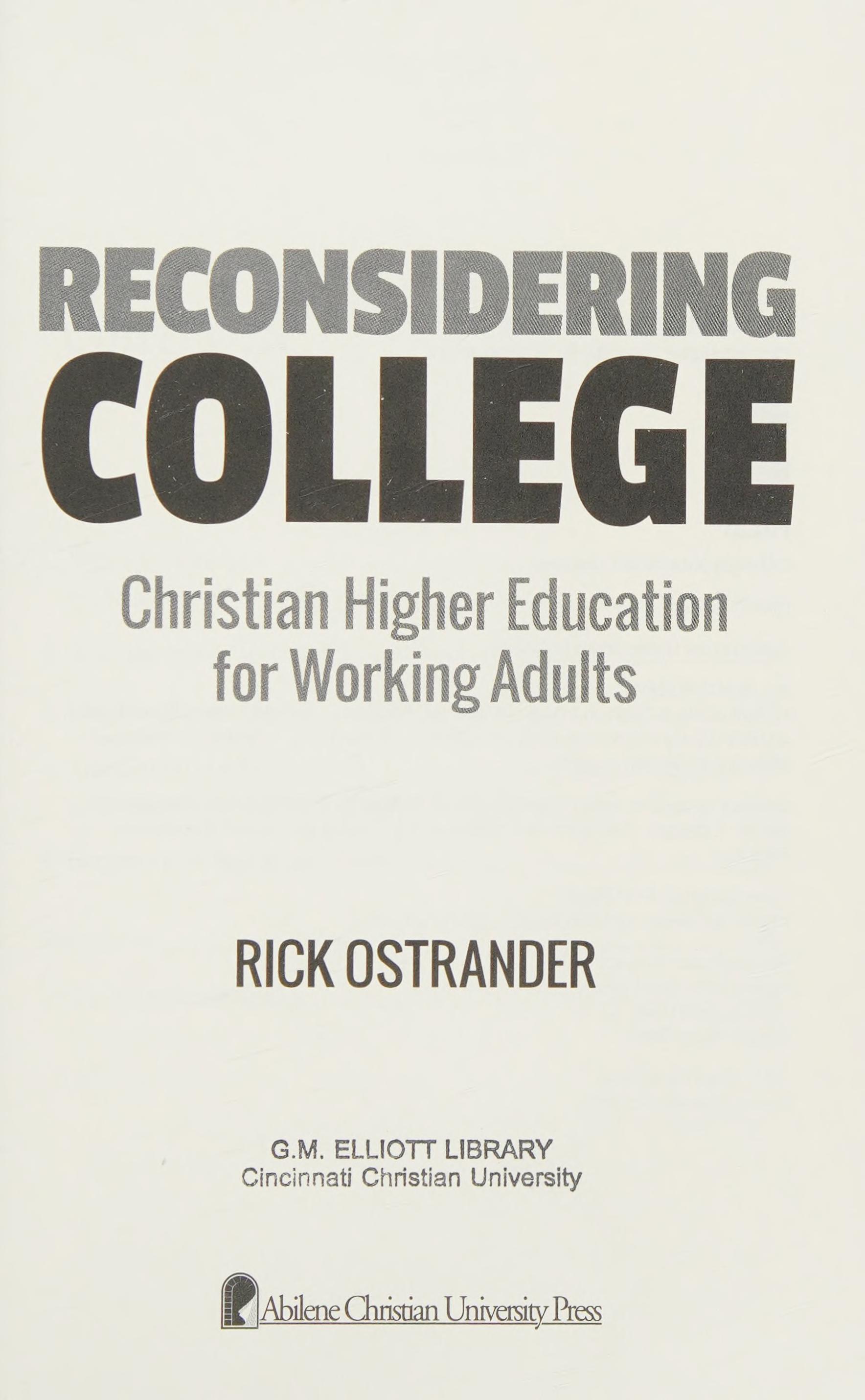Reconsidering College: Christian Higher Education For Working Adults
