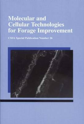 Molecular and Cellular Technologies for Forage Improvement