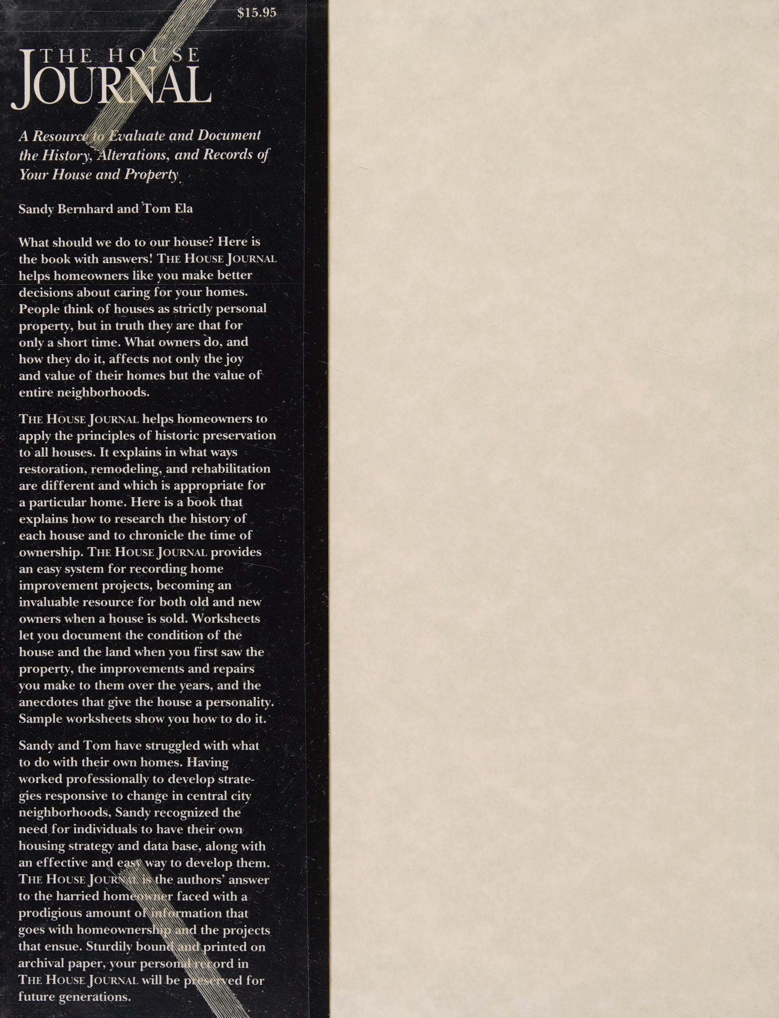 The House Journal: A Resource To Evaluate & Document The History, Alterations, & Records Of Your House & Property.