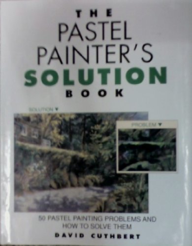 Pastel Painter's Solution Book