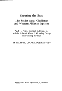 Securing The Seas: The Soviet Naval Challenge And Western Alliance Options