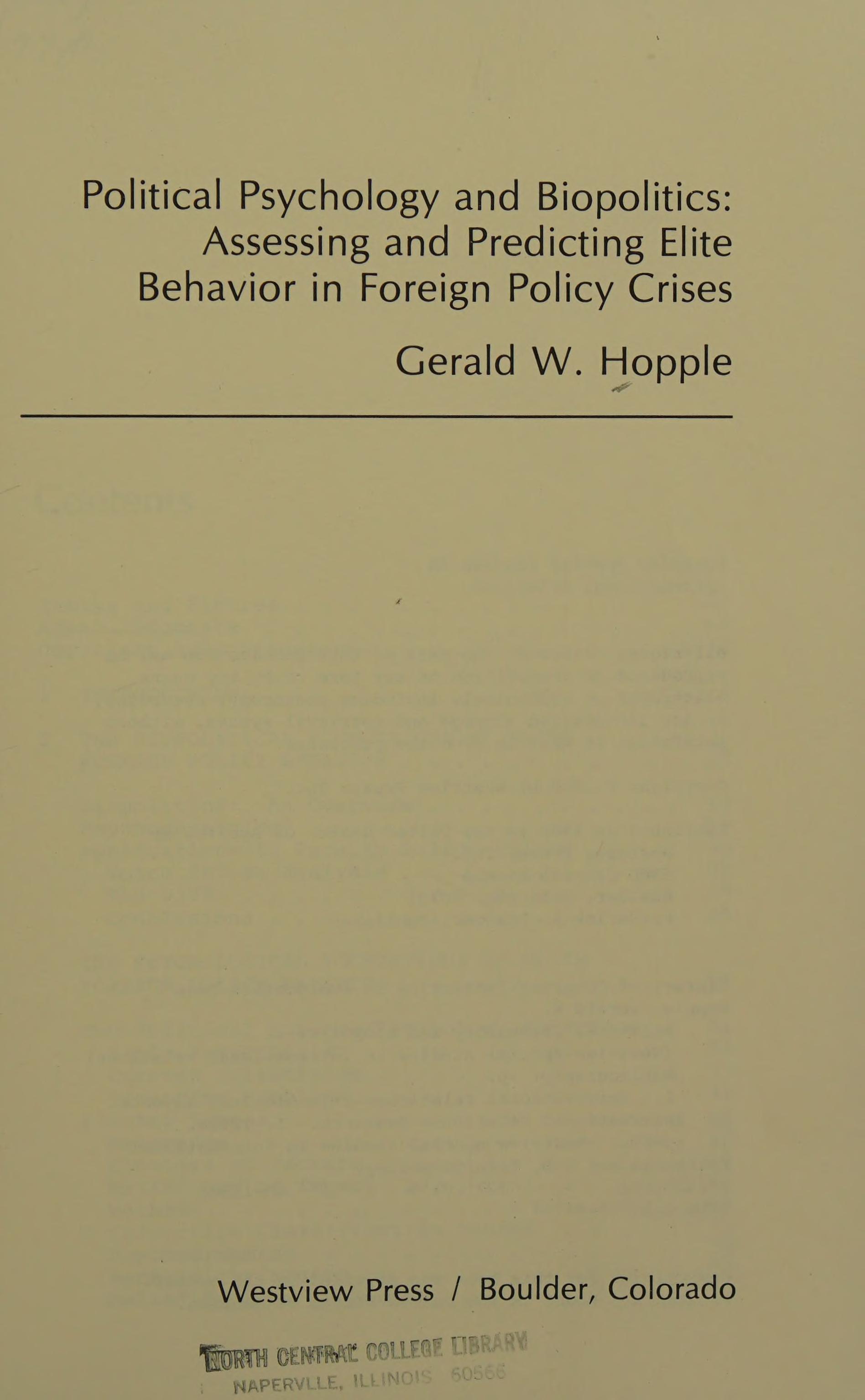 Political Psychology And Biopolitics: Assessing And Predicting Elite Behavior In Foreign Policy Crises