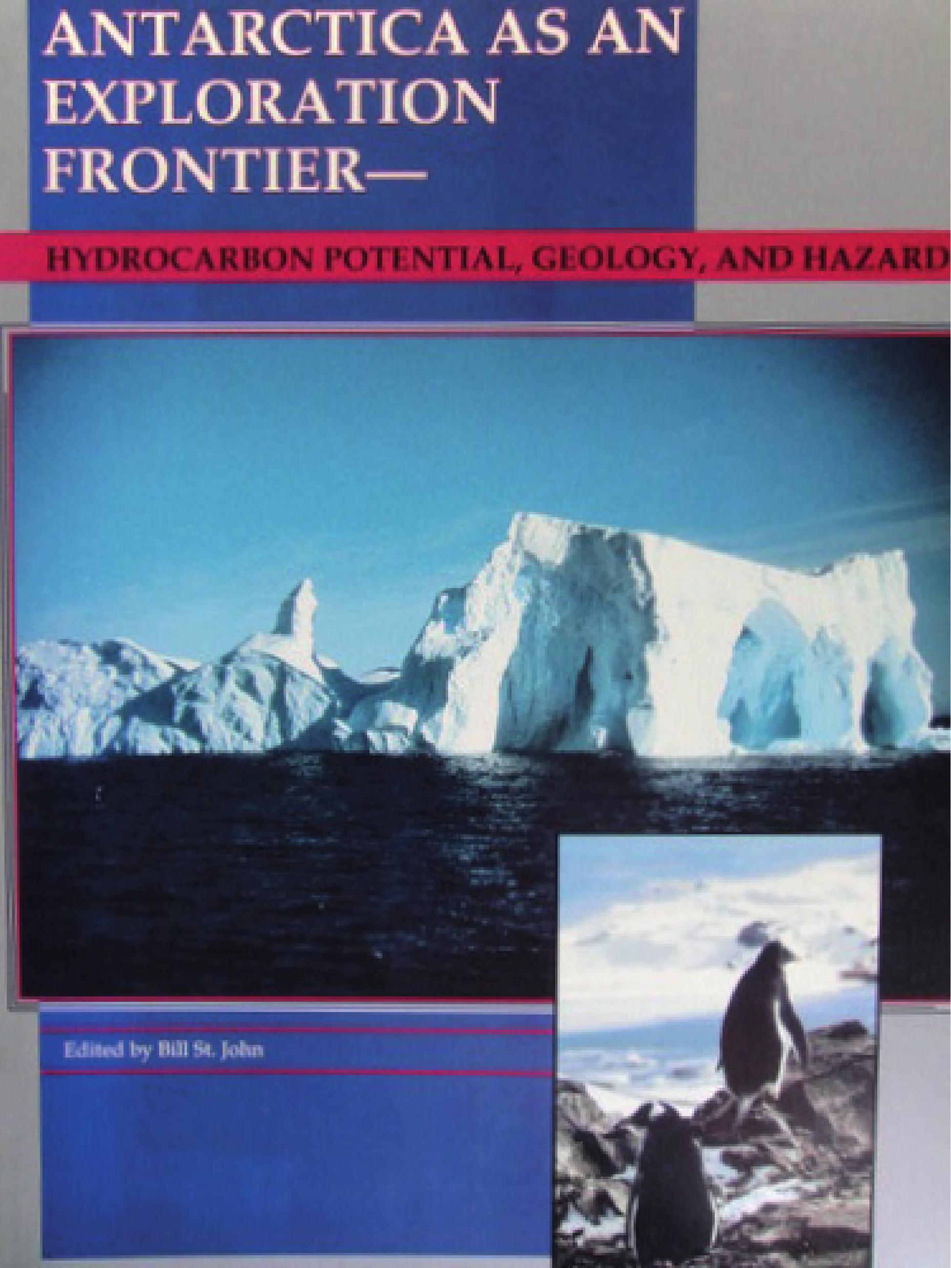 Antarctica As An Exploration Frontier--Hydrocarbon Potential, Geology, And Hazards/Book With Maps