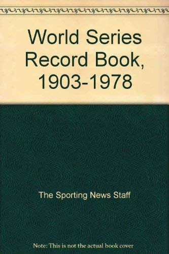 1978 Official World Series Records: Complete Box Scores Of All Games. 1903-1978