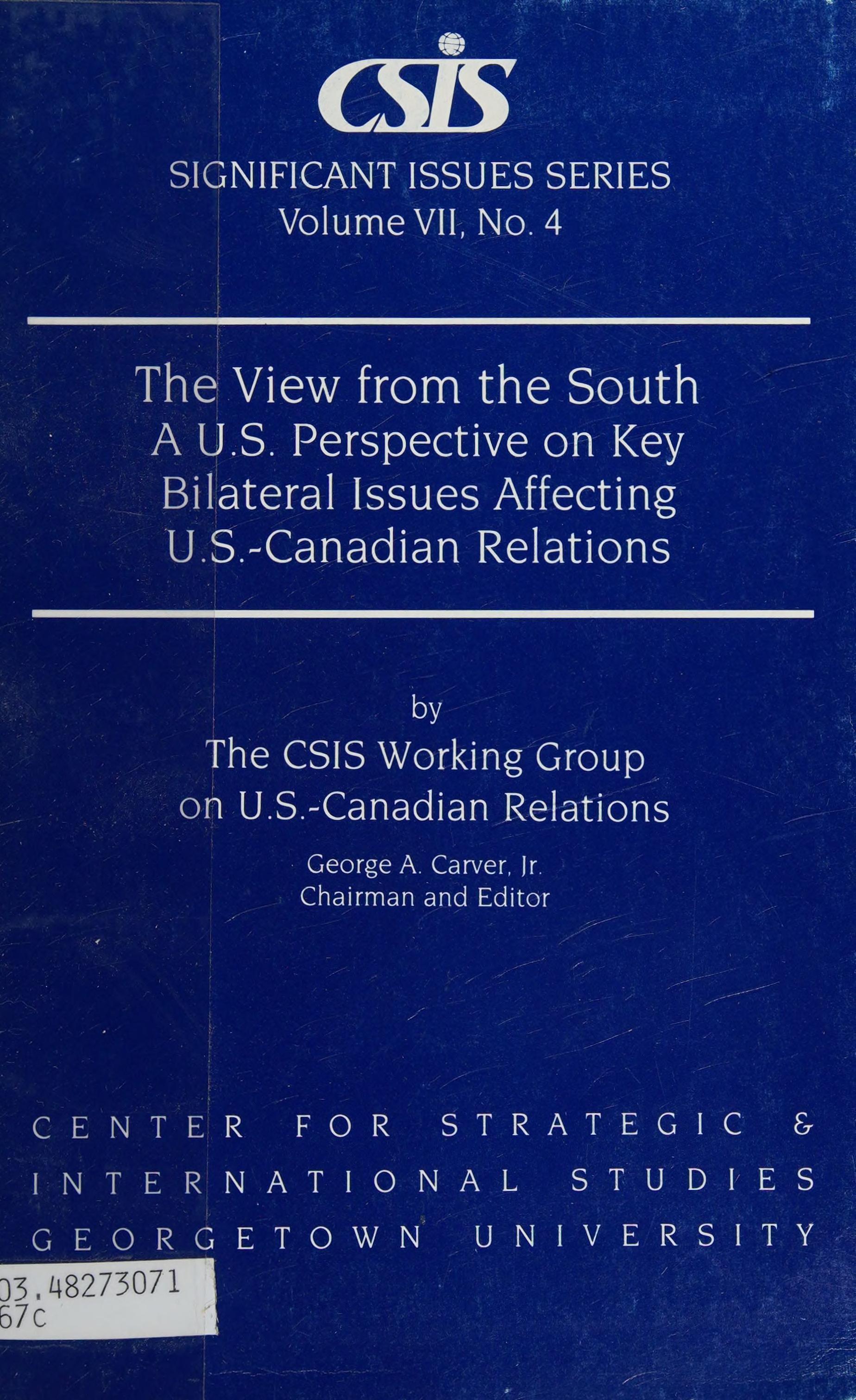 The View From The South: A U.S. Perspective On Key Bilateral Issues Affecting U.S.-Canadian Relations