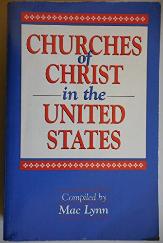 Churches Of Christ In The United States: Inclusive Of Her Commonwealth And Territories