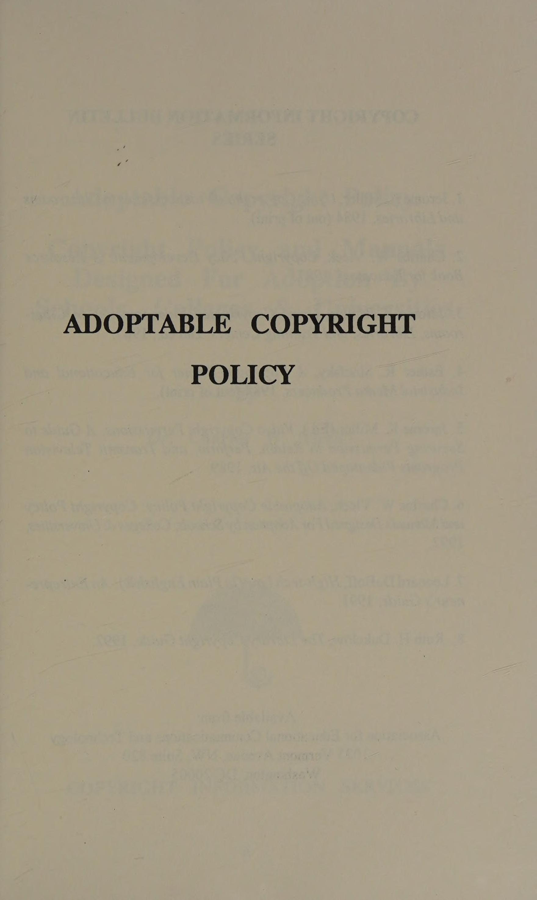 Adoptable Copyright Policy: Copyright Policy And Manuals Designed For Adoption By Schools, Colleges & Universities
