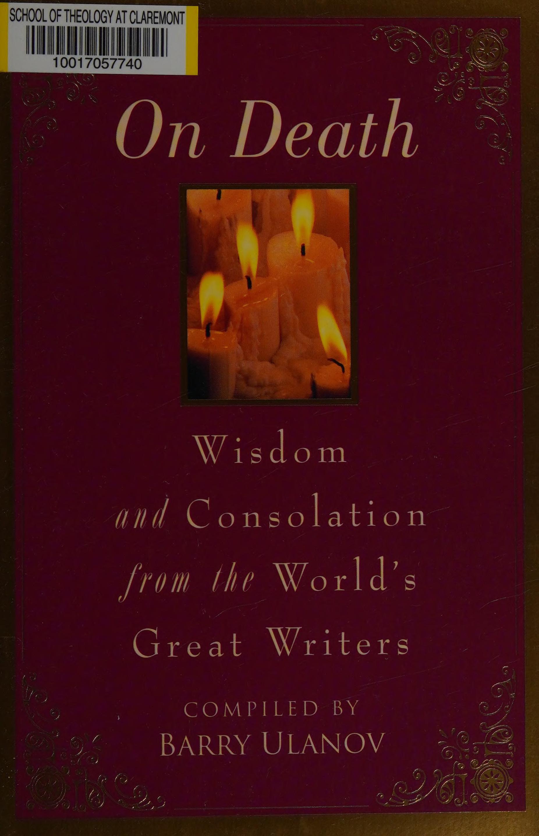 On Death: Wisdom And Consolation From The World'S Great Writers