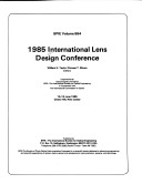 International Lens Design Conference, 1985
