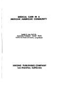 Medical Care in a Mexican American Community
