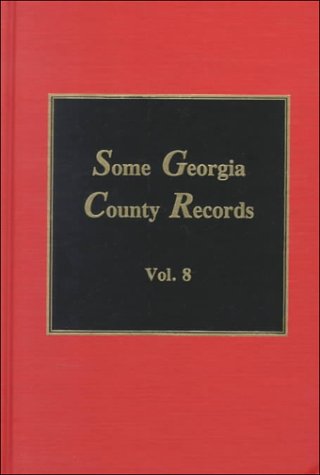 Some Georgia County Records - Vol. #8