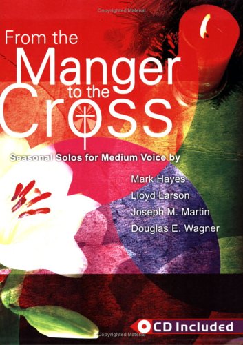 From the Manger to the Cross