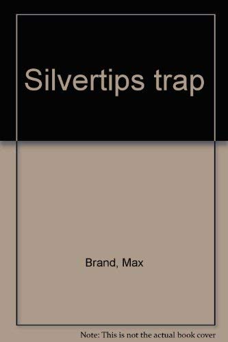 Silvertip's Trap