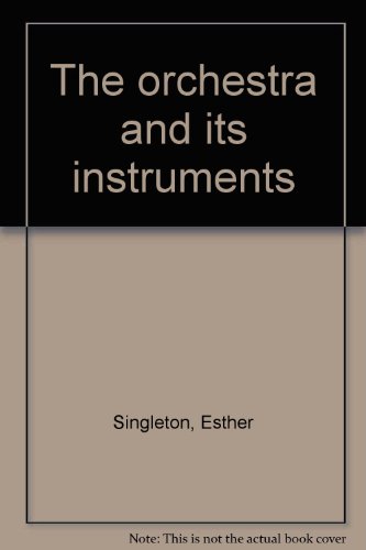 The Orchestra and Its Instruments
