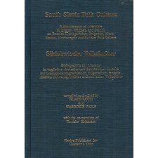 South Slavic Folk Culture: A Bibliography Of Literature In English, German, And French On Bosnian-Hercegovinian, Bulgarian, Macedonian, Montenegrin