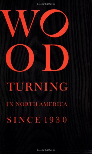 Wood Turning in North America Since 1930