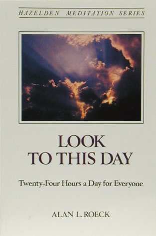 Look To This Day: Twenty-Four Hours A Day For Everyone