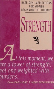 Strength: Meditations For Women Beginning The Journey