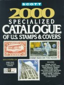 Scott Specialized Catalogue Of United States Stamps & Covers 2000